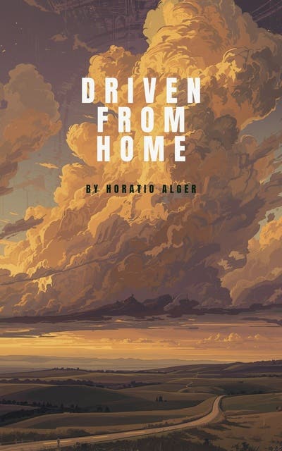 Driven from Home – omslag til lydbogen af Horatio Alger