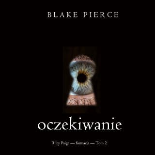 Oczekiwanie (Riley Paige — formacja — Tom 2)