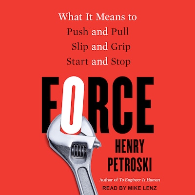 Force – omslag til lydbogen af Henry Petroski