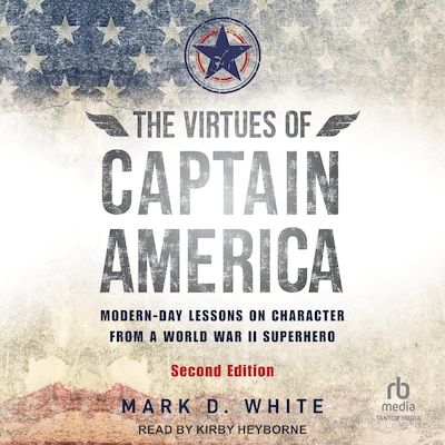 The Virtues of Captain America, 2nd Edition – omslag til lydbogen af Mark D. White