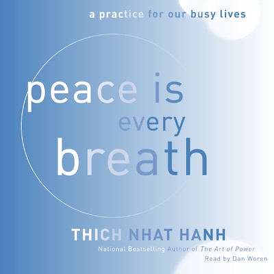 Peace Is Every Breath