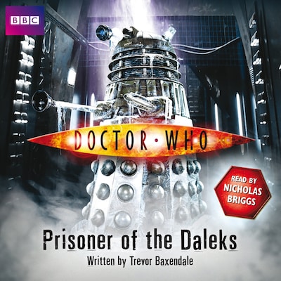 Doctor Who: Prisoner Of The Daleks – omslag til lydbogen af Trevor Baxendale