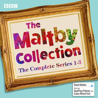 The Maltby Collection: The Complete Series 1-3 – omslag til lydbogen af David Nobbs