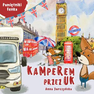 Pamiętniki Fenka. Kamperem przez UK – okładka audiobooka, autor Anna Jurczyńska