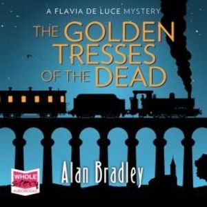 The Golden Tresses of the Dead – okładka audiobooka, autor Alan Bradley