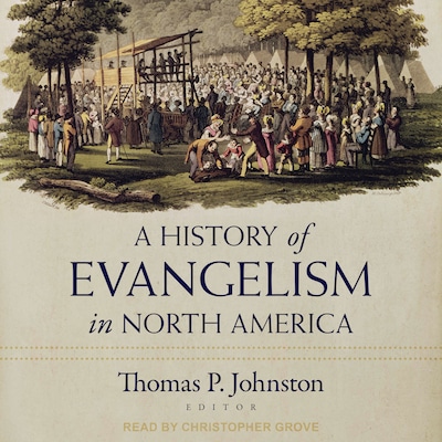 A History of Evangelism in North America – omslag til lydbogen af Unknown Author
