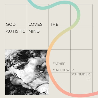 God Loves the Autistic Mind – omslag til lydbogen af LC Matthew P. Schneider