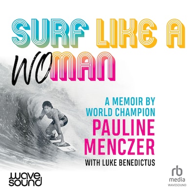 Surf Like a Woman – omslag til lydbogen af Pauline Menczer, Luke Benedictus