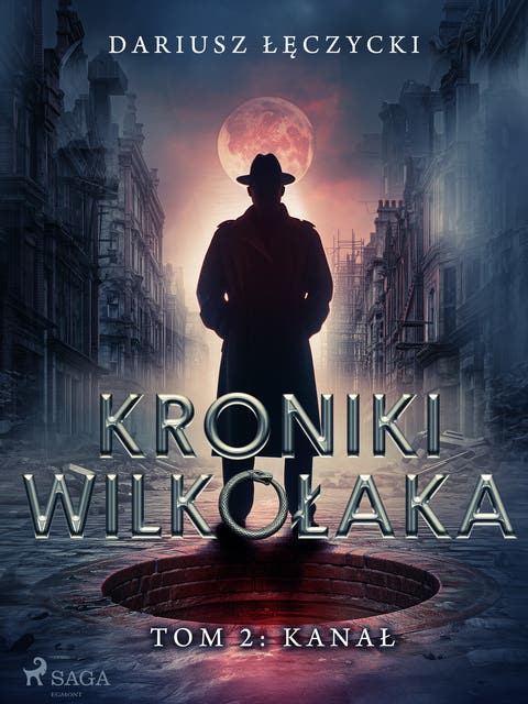 Kroniki Wilkołaka tom 2: Kanał – okładka audiobooka, autor Dariusz Łęczycki