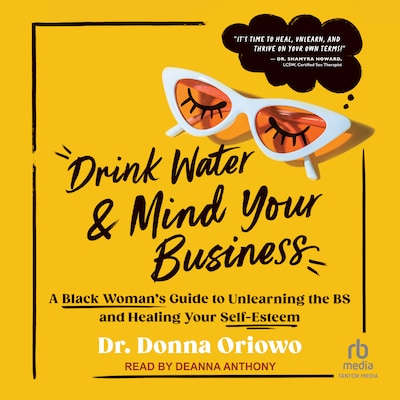 Drink Water and Mind Your Business – omslag til lydbogen af Dr. Donna Oriowo