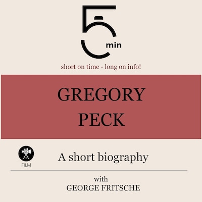 Gregory Peck: A short biography