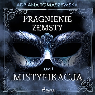 Pragnienie zemsty I. Mistyfikacja – okładka audiobooka, autor Adriana Tomaszewska