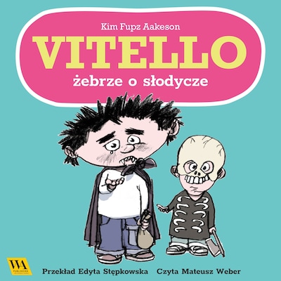 Vitello żebrze o słodycze – okładka audiobooka, autor Kim Fupz Aakeson
