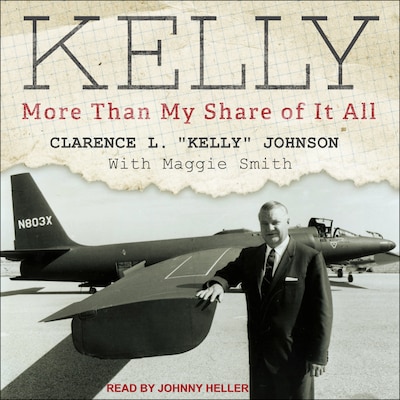 Kelly – omslag til lydbogen af Clarence L "Kelly" Johnson, Maggie Smith