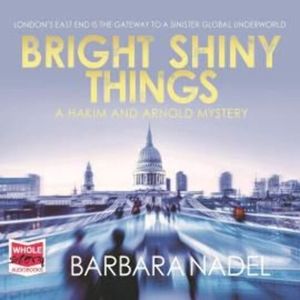 Bright Shiny Things – okładka audiobooka, autor Barbara Nadel