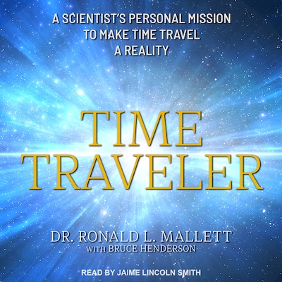 Time Traveler – omslag til lydbogen af Dr. Ronald L. Mallett