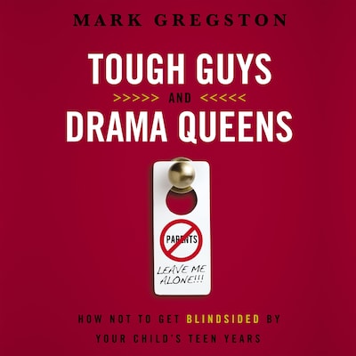 Tough Guys and Drama Queens – omslag til lydbogen af Mark Gregston