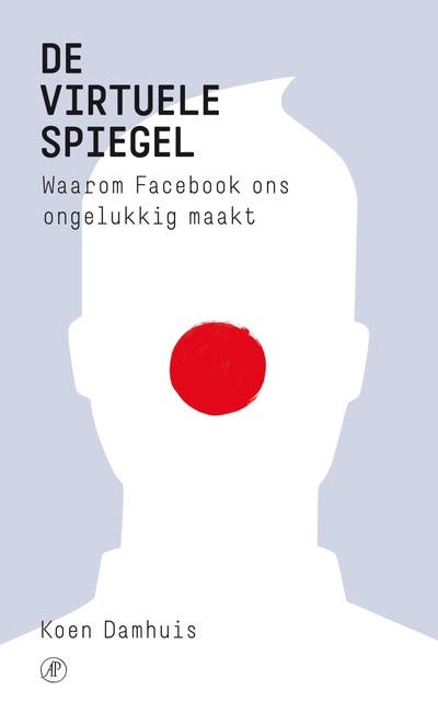 De virtuele spiegel: waarom Facebook ons ongelukkig maakt – omslag van het luisterboek van Koen Damhuis