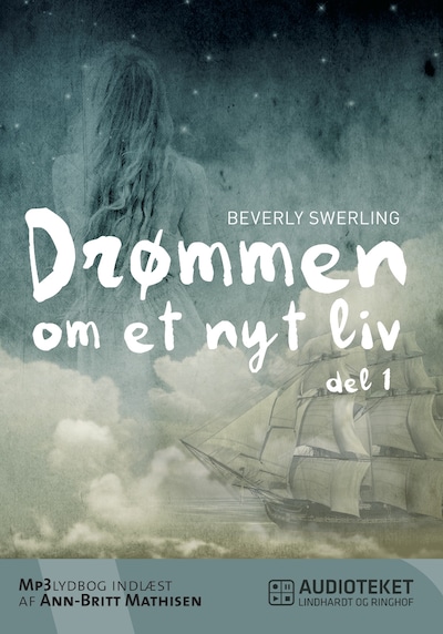 Drømmen om et nyt liv 1 – omslag til lydbogen af Beverly Swerling