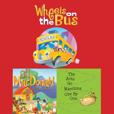Wheels On The Bus; Old MacDonald Had a Farm; & The Ants Go Marching One By One