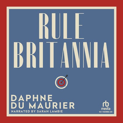 Rule Britannia – omslag til lydbogen af Daphne du Maurier