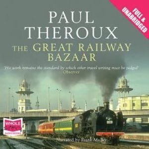 The Great Railway Bazaar – okładka audiobooka, autor Paul Theroux