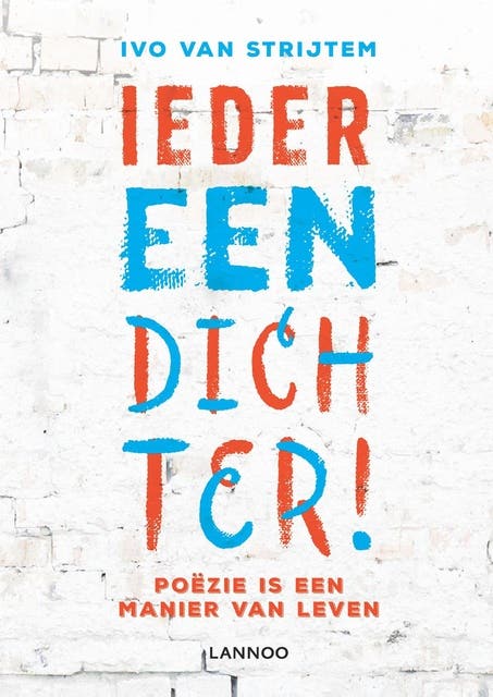 Iedereen dichter: Poëzie is een manier van leven – omslag van het luisterboek van Ivo van Strijtem