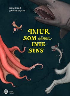 Djur som nästan inte syns – omslag till ljudboken av Johanna Magoria,Liselotte Roll