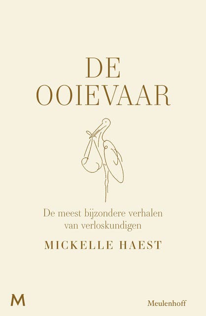 De ooievaar: De meest bijzondere verhalen van verloskundigen – omslag van het luisterboek van Mickelle Haest