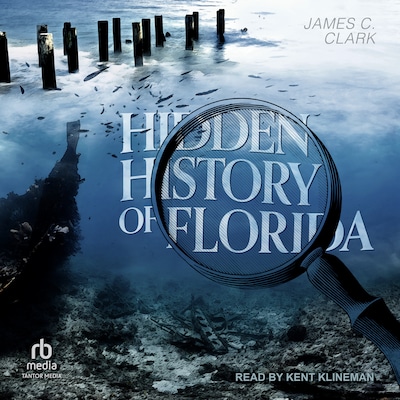 Hidden History of Florida – omslag til lydbogen af James C. Clark
