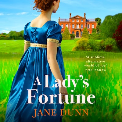 Lady's Fortune - A BRAND NEW glittering Regency Romance from Jane Dunn, perfect for BRIDGERTON fans! (Unabridged)