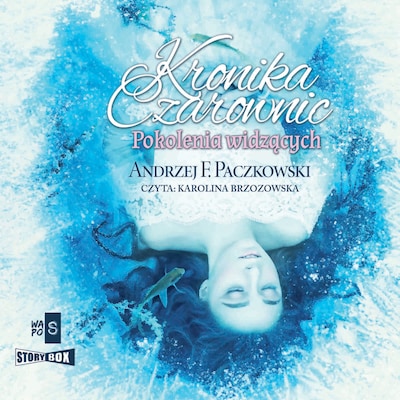 Kronika czarownic. Tom 1. Pokolenia widzących – okładka audiobooka, autor Andrzej Paczkowski