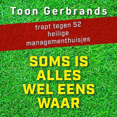 Soms Is Alles Wel Eens Waar
