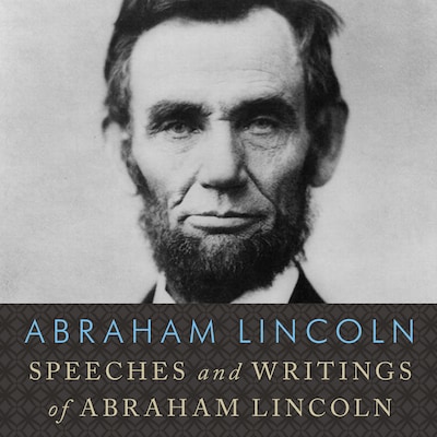 Speeches and Writings of Abraham Lincoln – omslag til lydbogen af Abraham Lincoln