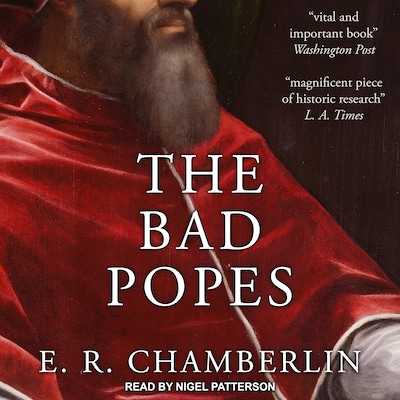 The Bad Popes – omslag til lydbogen af E.R. Chamberlin