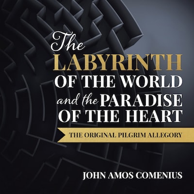 The Labyrinth of the World and the Paradise of the Heart – omslag till ljudboken av John Amos Comenius