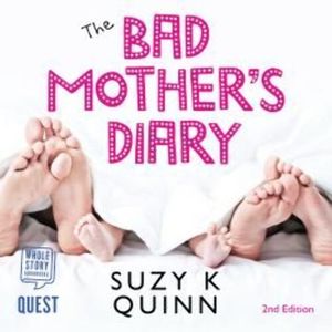 The Bad Mother's Diary – okładka audiobooka, autor Suzy K. Quinn