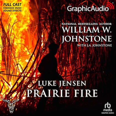 Prairie Fire [Dramatized Adaptation] – omslag til lydbogen af William W. Johnstone, J.A. Johnstone