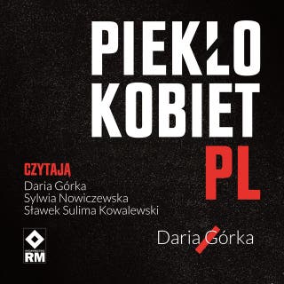 Piekło Kobiet PL – okładka audiobooka, autor Daria Górka