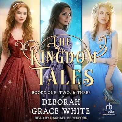 The Kingdom Tales Box Set 1 – omslag til lydbogen af Deborah Grace White