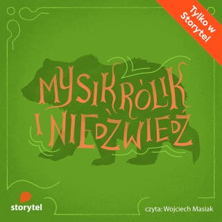 Mysikrólik i niedźwiedź – okładka audiobooka, autor Storyside