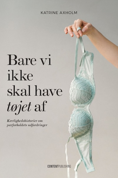 Bare vi ikke skal have tøjet af – omslag til lydbogen af Katrine Axholm