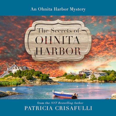 The Secrets of Ohnita Harbor – omslag til lydbogen af Patricia Crisafulli