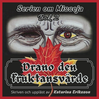 Drano den fruktansvärde – omslag till ljudboken av Katarina Eriksson