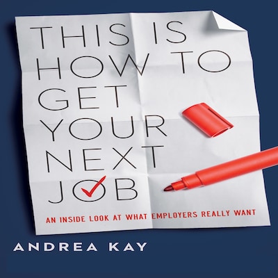 This Is How to Get Your Next Job – omslag til lydbogen af Andrea Kay