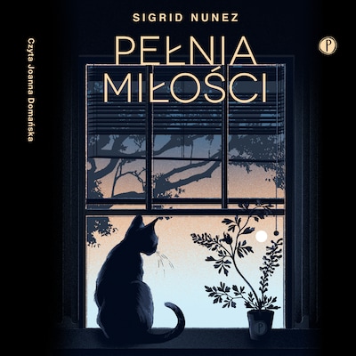 Pełnia miłości – okładka audiobooka, autor Sigrid Nunez