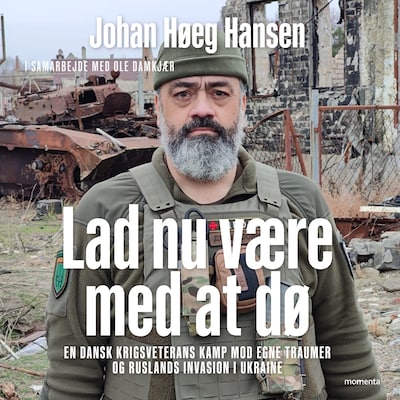 Lad nu være med at dø – omslag til lydbogen af Ole Damkjær, Johan Høeg Hansen
