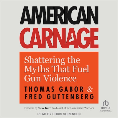 American Carnage – omslag til lydbogen af Thomas Gabor, Fred Guttenberg