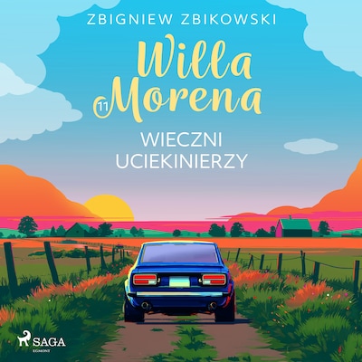 Willa Morena 11: Wieczni uciekinierzy – okładka audiobooka, autor Zbigniew Zbikowski