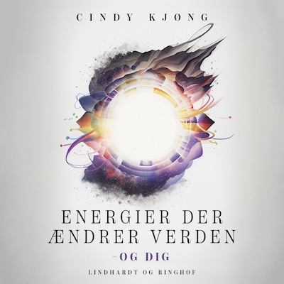 Energier der ændrer verden – omslag til lydbogen af Cindy Kjøng